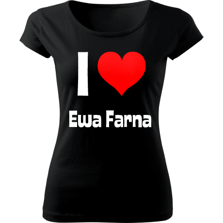 Porządna koszulka dla Fanów Ewy Farnej! : Koszulki - sklep Young-Style
