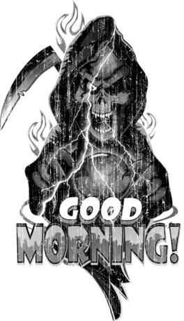 Nadruk good morning  grim reaper2 - Przód