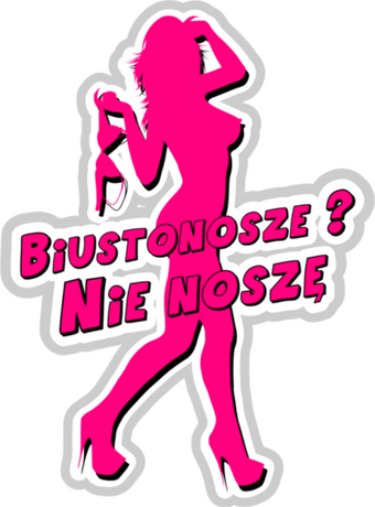 Nadruk Nie noszę biustonoszy - Przód